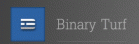 Binary Turf